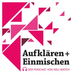 NSU-Watch: Aufklären & Einmischen Podcast artwork