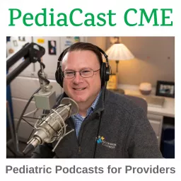 PediaCast CME: Pediatric Podcasts for Providers artwork
