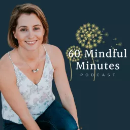 60 Mindful Minutes Podcast artwork