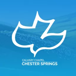 Calvary Chapel Chester Springs - Wednesday Podcast artwork