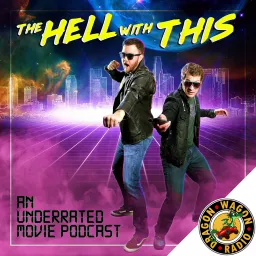 The Hell With This Podcast artwork