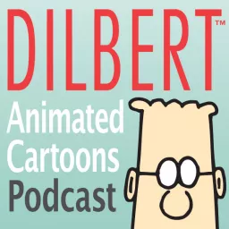Dilbert Animated Cartoons Podcast artwork