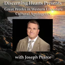 Joseph Pearce - Discerning Hearts Catholic Podcasts artwork