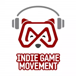 Indie Game Movement - The podcast about the business and marketing of indie games. artwork