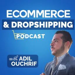 eCommerce & Dropshipping Podcast