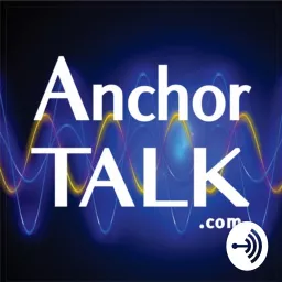 Anchor Talk Podcast Dr. Dan Davidson artwork