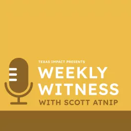 Texas Impact's Weekly Witness