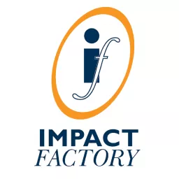 Impact Factory Podcasts artwork