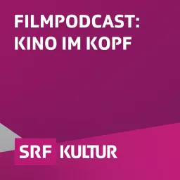 Filmpodcast: Kino im Kopf artwork