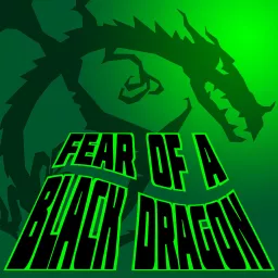 Fear of a Black Dragon Podcast artwork