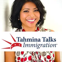 Tahmina Talks Immigration Podcast artwork
