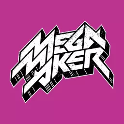 MegaMaker 2022 Podcast artwork