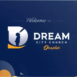 Dream City Church Omaha Podcast artwork