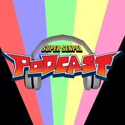 Super Senpai Podcast