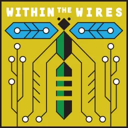 Within the Wires Podcast artwork