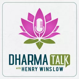 Dharma Talk with Henry Winslow Podcast artwork