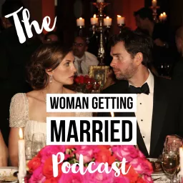 The Woman Getting Married Wedding Podcast artwork