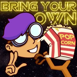 Bring Your Own Popcorn Podcast artwork