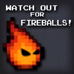 Watch Out for Fireballs! Podcast artwork