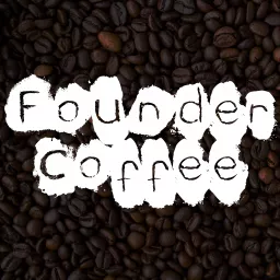 Founder Coffee - Intimate SaaS Chats Podcast artwork