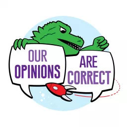 Our Opinions Are Correct Podcast artwork