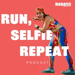 Run, Selfie, Repeat