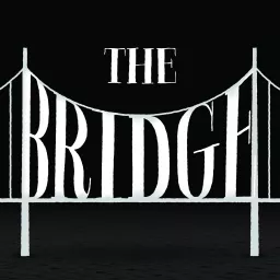 The Bridge Podcast artwork
