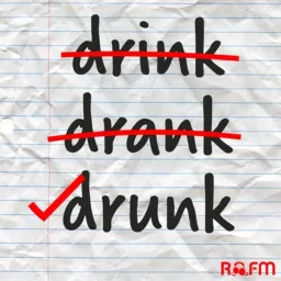 Drink Drank Drunk | A Grammar Show With A Drinking Problem Podcast artwork