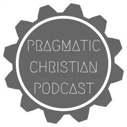 Pragmatic Christian Podcast artwork