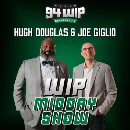 94WIP Middays with Hugh Douglas and Joe Giglio Podcast artwork
