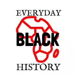 Everyday Black History: Afro Appreciation Podcast artwork