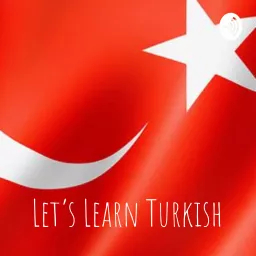 Let's Learn Turkish Podcast artwork