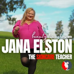 Skincare Teacher Beauty Tips Show with Jana Elston