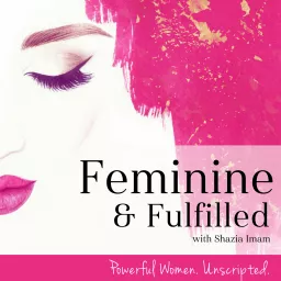 Feminine & Fulfilled Podcast artwork