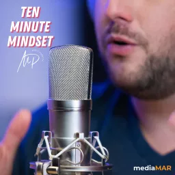 Ten Minute Mindset Podcast artwork