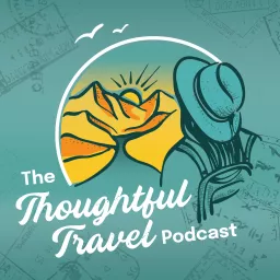 The Thoughtful Travel Podcast artwork
