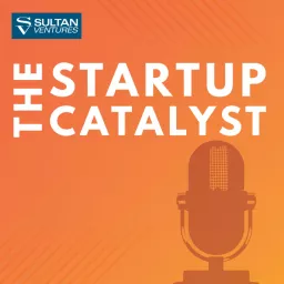The Startup Catalyst Podcast artwork