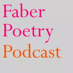 Faber Poetry Podcast