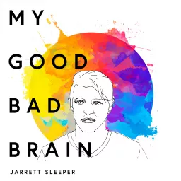 My Good Bad Brain Podcast artwork
