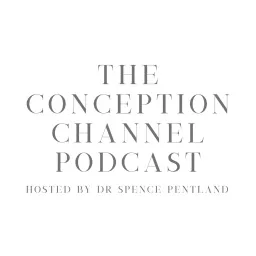 The Conception Channel Podcast