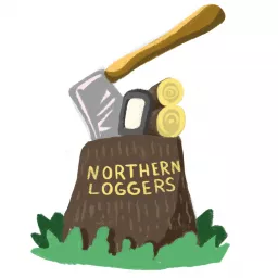 The Northern Logger Podcast artwork