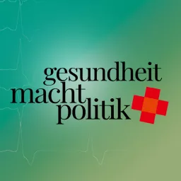 Gesundheit.Macht.Politik Podcast artwork
