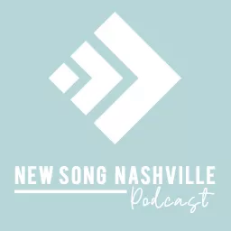 New Song Nashville's Podcast artwork