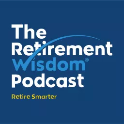 The Retirement Wisdom Podcast artwork