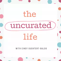 The Uncurated Life Podcast artwork