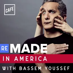 Remade in America with Bassem Youssef Podcast artwork