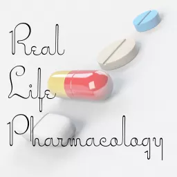 Real Life Pharmacology - Pharmacology Education for Health Care Professionals Podcast artwork