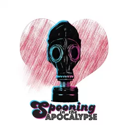 Spooning in the Apocalypse Podcast artwork