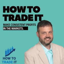 How To Trade It: Trader Insight from Profitable Traders Podcast artwork