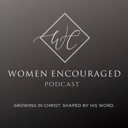 Women Encouraged Podcast artwork